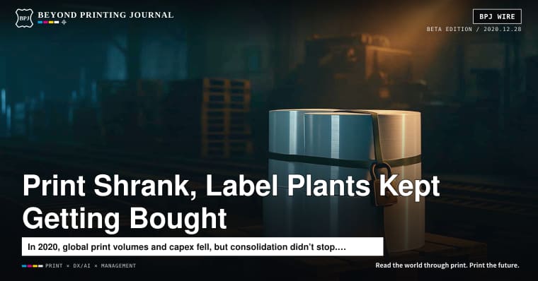 The Year Print Shrunk—But Label Plants Kept Getting Bought