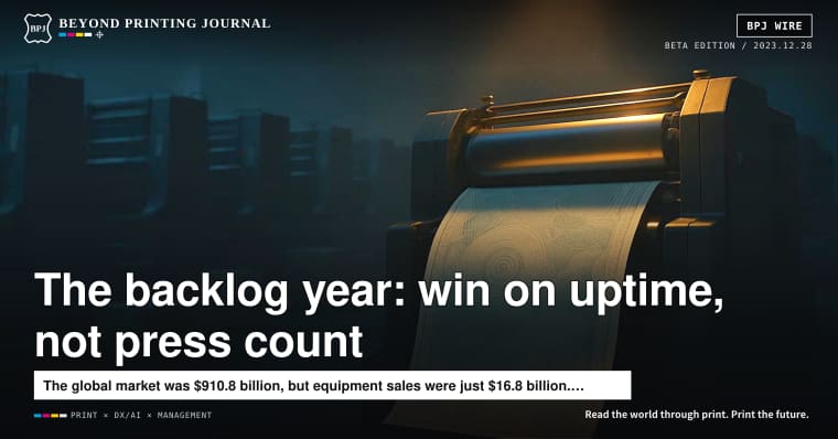 The Year the Backlog Vanished: Global Print Competed on Uptime Quality, Not Press Count