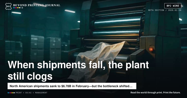 February proved it: shipments can fall, but headcount doesn’t. The print-plant “clog” finally showed up in the numbers