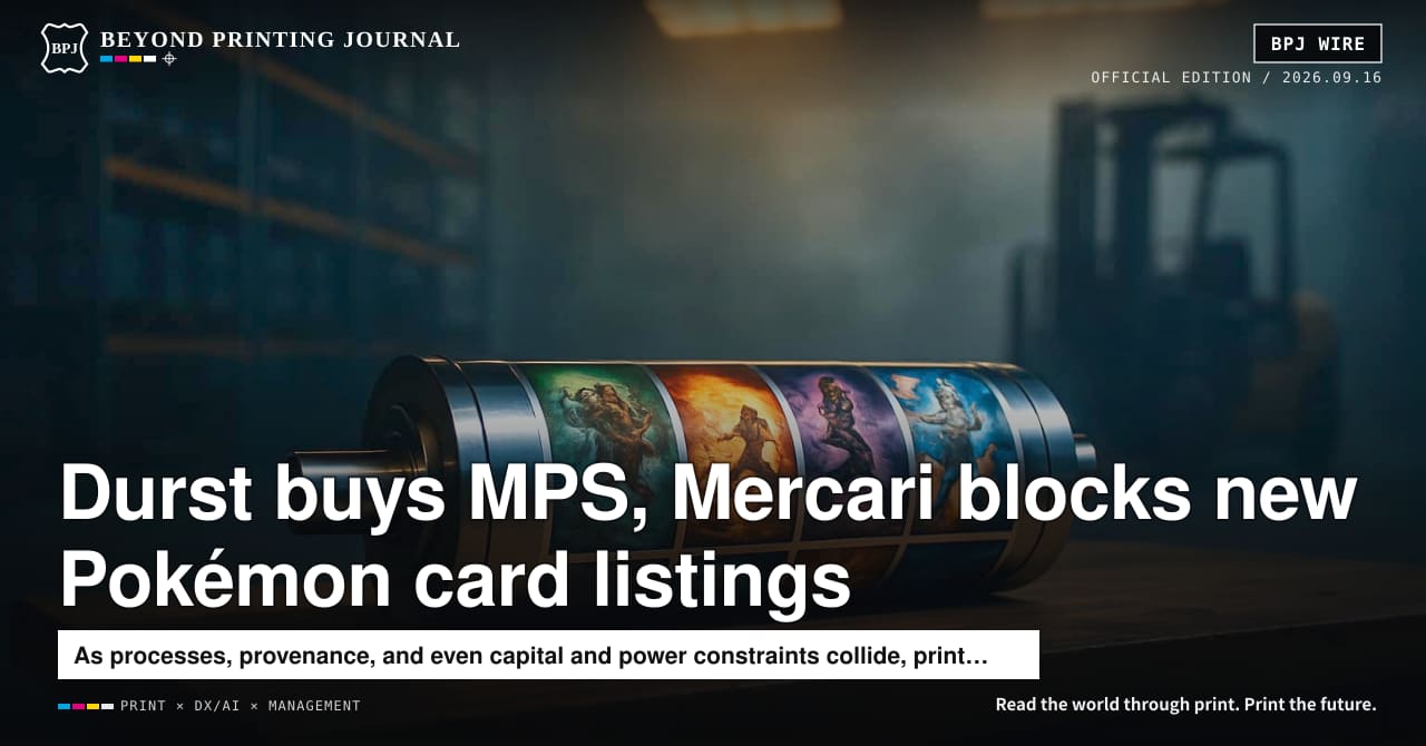 Durst buys flexo press maker MPS; Mercari temporarily bans listings of new Pokémon cards — plus eight more stories | BPJ News (Evening Edition)