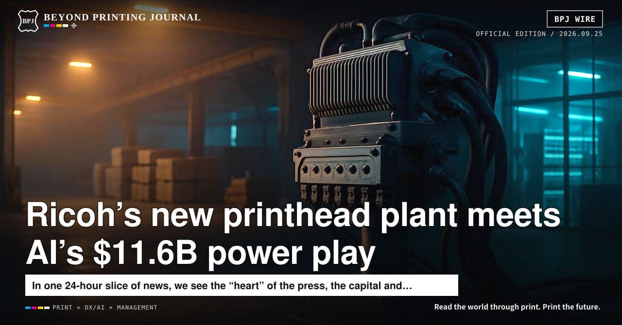 Ricoh to build a new inkjet printhead facility in Atsugi; Anthropic locks in $11.6 billion of compute — plus 8 more moves | BPJ News Morning Edition