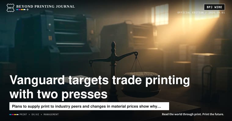Vanguard targets trade printing with two presses, paper and pulp Tankan index falls 4 points — and 6 more | BPJ News