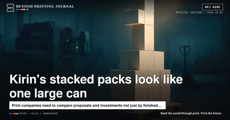 Kirin's two-high packs, Canon's free AI layout, Cardbox's roughly 30 million sheets a year — and 5 more | BPJ News Evening Edition