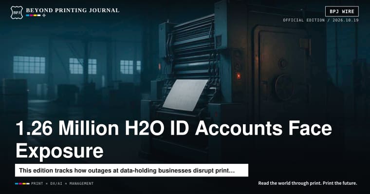 1.26 Million H2O ID Accounts Affected, Canon’s 250,000-Sheet Press, JPMorgan’s $230 Billion — and 6 more | BPJ News